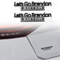 Lets Go Brandon Edition - Emblem Sticker Badge, Funny Decals for Car, Truck, SUV, Motorcycle - TE040