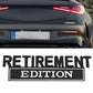 Retirement Edition - Emblem Sticker Badge, Funny Decals for Car, Truck, SUV, Motorcycle - TE030