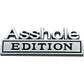 Asshole Edition - Emblem Sticker Badge, Funny Decals for Car, Truck, SUV, Motorcycle - TE009