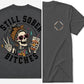 Still Sober Bi*ches T-shirt - Funny Skeleton Sobriety Tee