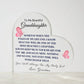 To My Granddaughter - From Grandma - Someday When The Pages Of My Life End - Heart Shaped Acrylic Plaque