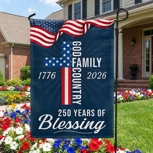 250 Years of Blessing God 1776 2026 Patriotic Flag