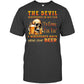 Funny Beer The Devil Whispered In My Ear Best Gift For Beer Lover Beer T Shirt