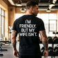 I'm Friendly But My Wife Isn't Funny T-Shirt