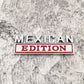 Mexican Edition - Emblem Sticker Badge, Funny Decals for Car, Truck, SUV, Motorcycle - TE012