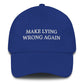 Make Lying Wrong Again Hat