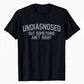 'Undiagnosed But Something Ain't Right' Humor T-Shirt