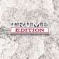 Trump Edition - Emblem Sticker Badge, Funny Decals for Car, Truck, SUV, Motorcycle - TE022
