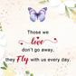 For Memorial - They Fly With Us Every Day Butterfly Bracelet