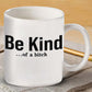 Be Kind...Of A Bi♥ch Mantra Mug