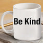 Be Kind...Of A Bi♥ch Mug