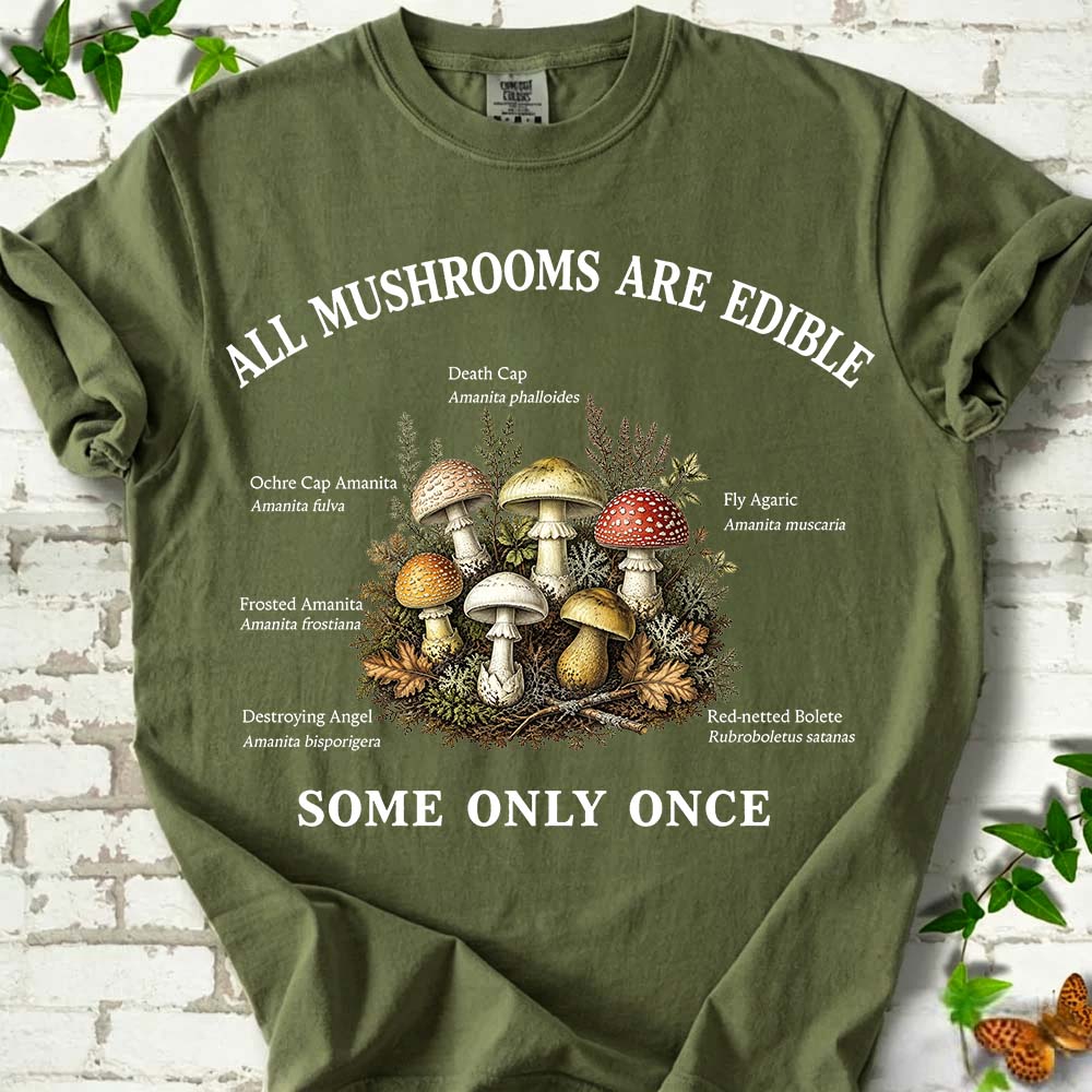 All Mushroom Are Edible T-Shirt