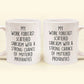 Funny Mug - Work Forecast - Coffee Mug