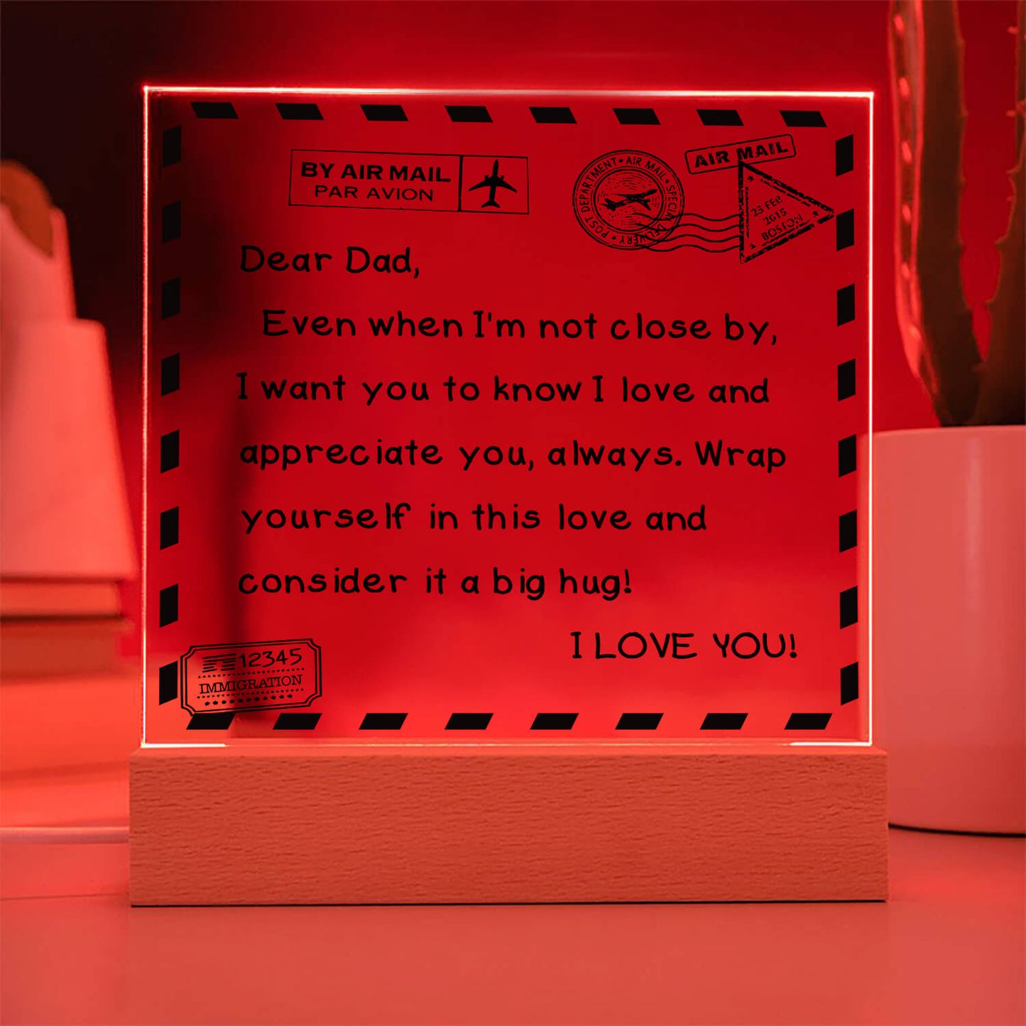 To My Dad - I Love You - D351 -  LED Acrylic Plaque