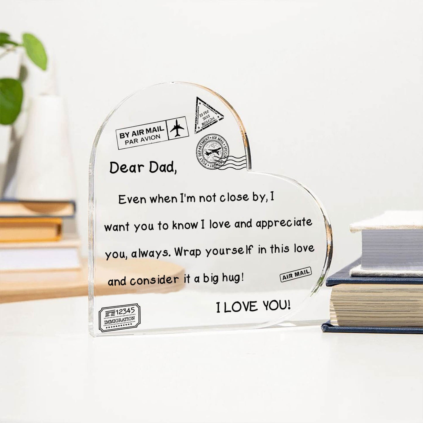 To My Dad - I Love You - D352 - Heart Shaped Acrylic Plaque