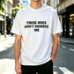 These Hoes Don't Deserve Me T-Shirt