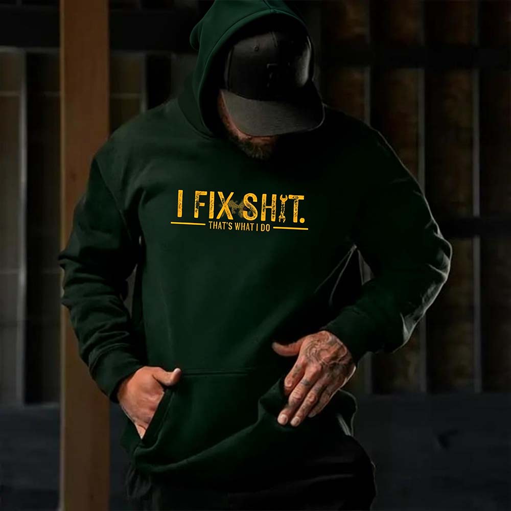 I Fix Sh*t That’s What I Do Shirt Hoodie