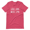 Less 1984 More 1776 T-Shirt