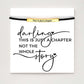 This Is Just a Chapter Not the Whole Story Tube Bracelet