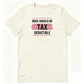 Dogs Should Be Tax Deductible - Funny Dog Lover T-Shirt