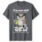 "I'm Not Old" – WD-40 Funny Owl T-Shirt