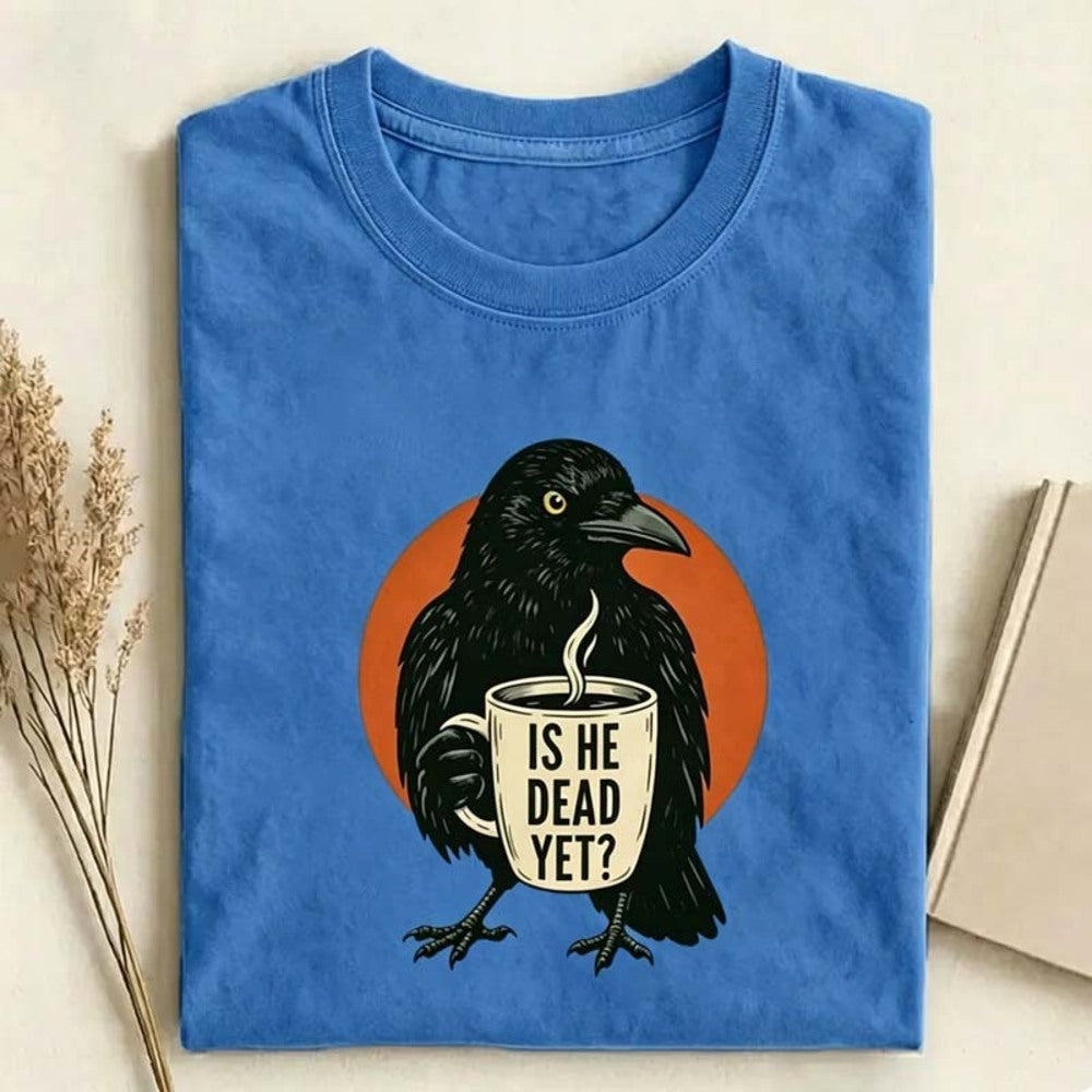 Funny Dark Humor Crow T-shirt