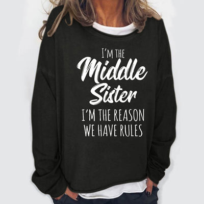 I Am The Middle Sister Funny Crew Neck Casual Letter Sweatshirts