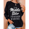 I'm The Middle Sister I'm The Reason We Have Rules Sweatshirt