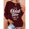 I'm The Oldest Sister I Make The Rules Sweatshirt