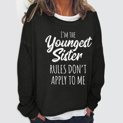 I Am The Youngest Sister Funny Crew Neck Casual Letter Sweatshirts