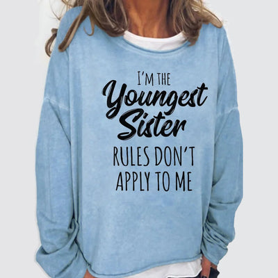 I Am The Youngest Sister Funny Crew Neck Casual Letter Sweatshirts