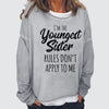 I Am The Youngest Sister Funny Crew Neck Casual Letter Sweatshirts