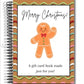 A spiral-bound gift card book cover featuring a festive Christmas design. The cover has a white center with the text 'Merry Christmas!' at the top and 'A gift card book made just for you!' at the bottom, with an illustration of a gingerbread person in the middle.