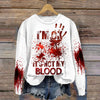 Women's I'M Ok It'S Not My Blood Printed Casual Long Sleeve Sweatshirt