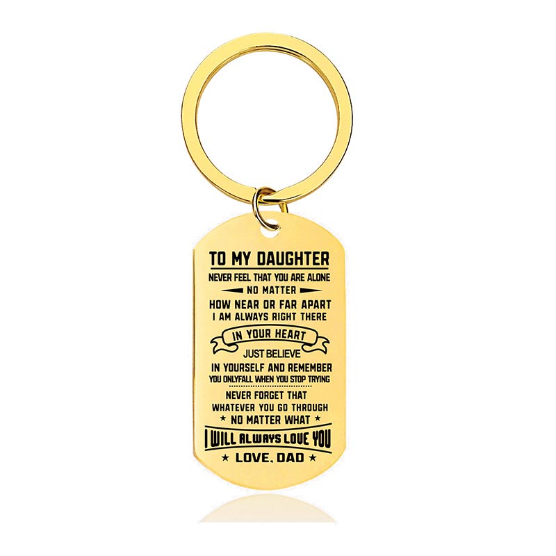 Dad To Daughter - I Will Always Love You - Inspirational Keychain - A914