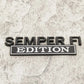 SEMPER FI EDITION Car Emblem Metal Badge