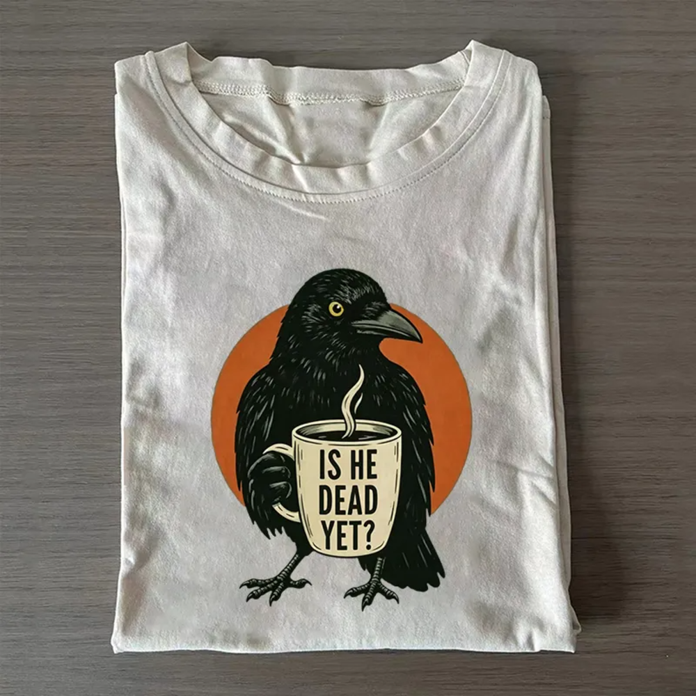 Funny Dark Humor Crow T-shirt