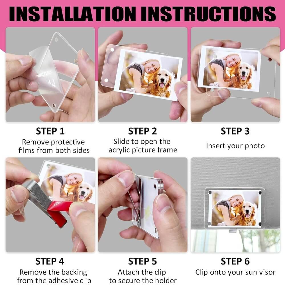 Six-panel installation instructions showing how to use a clear acrylic picture frame holder: peeling off protective films, sliding it open, inserting a photo, removing adhesive backing, attaching a clip, and clipping it onto a sun visor holder.