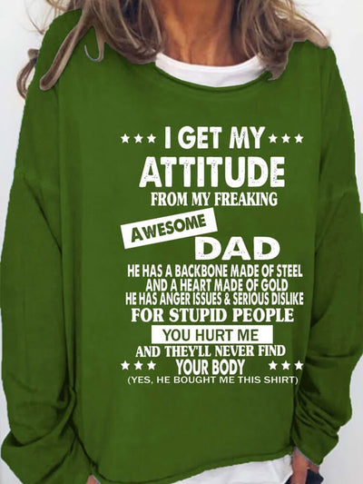 I Get My Attitude From Awesome Dad Sweatshirts