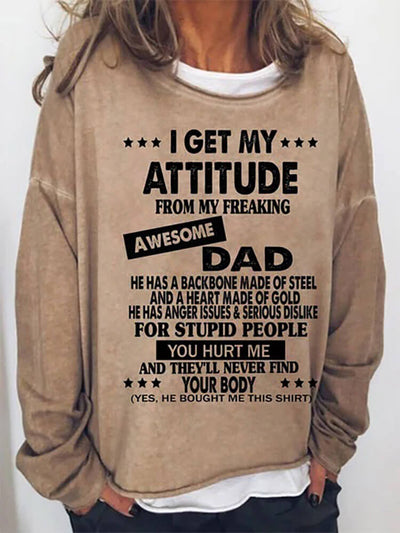 I Get My Attitude From Awesome Dad Sweatshirts