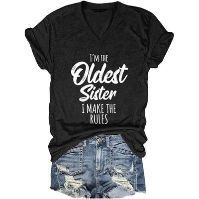 I'm the Oldest Sister Rules Don't Apply To Me Funny T-shirts