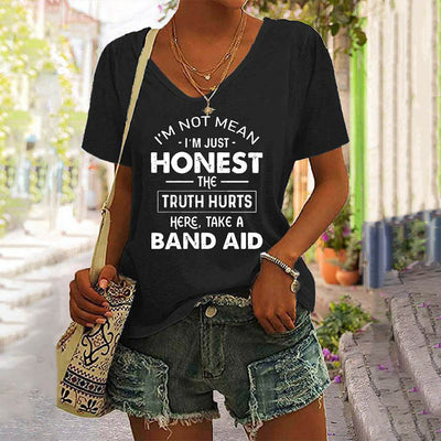 I'm Not Mean I'm Just Honest The Truth Hurts V-Neck Tee