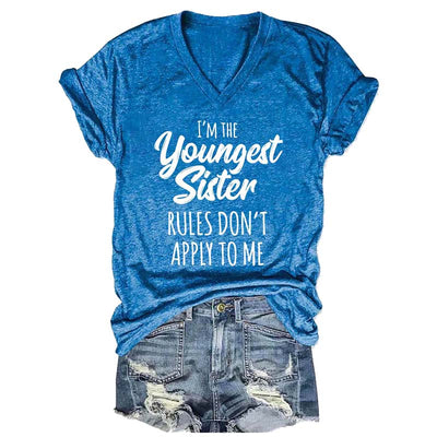 I'm the Youngest Sister Rules Don't Apply To Me Funny T-shirts