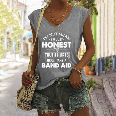 I'm Not Mean I'm Just Honest The Truth Hurts Sleeveless Tee