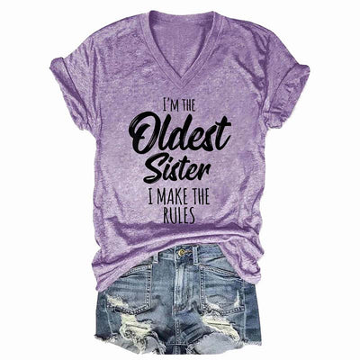 I'm the Oldest Sister Rules Don't Apply To Me Funny T-shirts