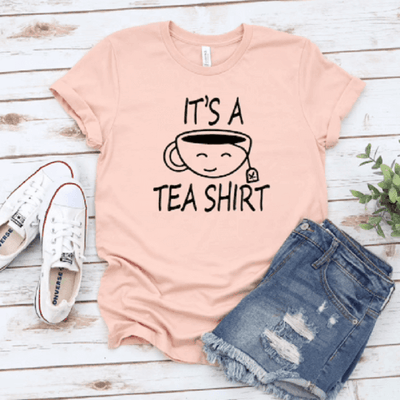 It's A Tea Shirt / Tea Shirt, Tea Lover, Tea Addict Shirt, Funny Tshirt With Sayings, Tea Lover Gift, Hipster T Shirt